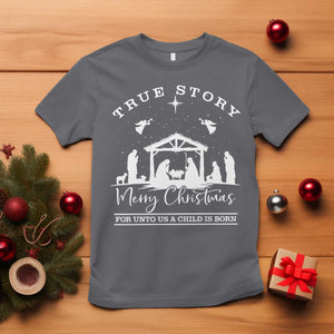 True Story Merry Christmas T Shirt Christian Xmas True Story Jesus Birth TS10 Charcoal Print Your Wear