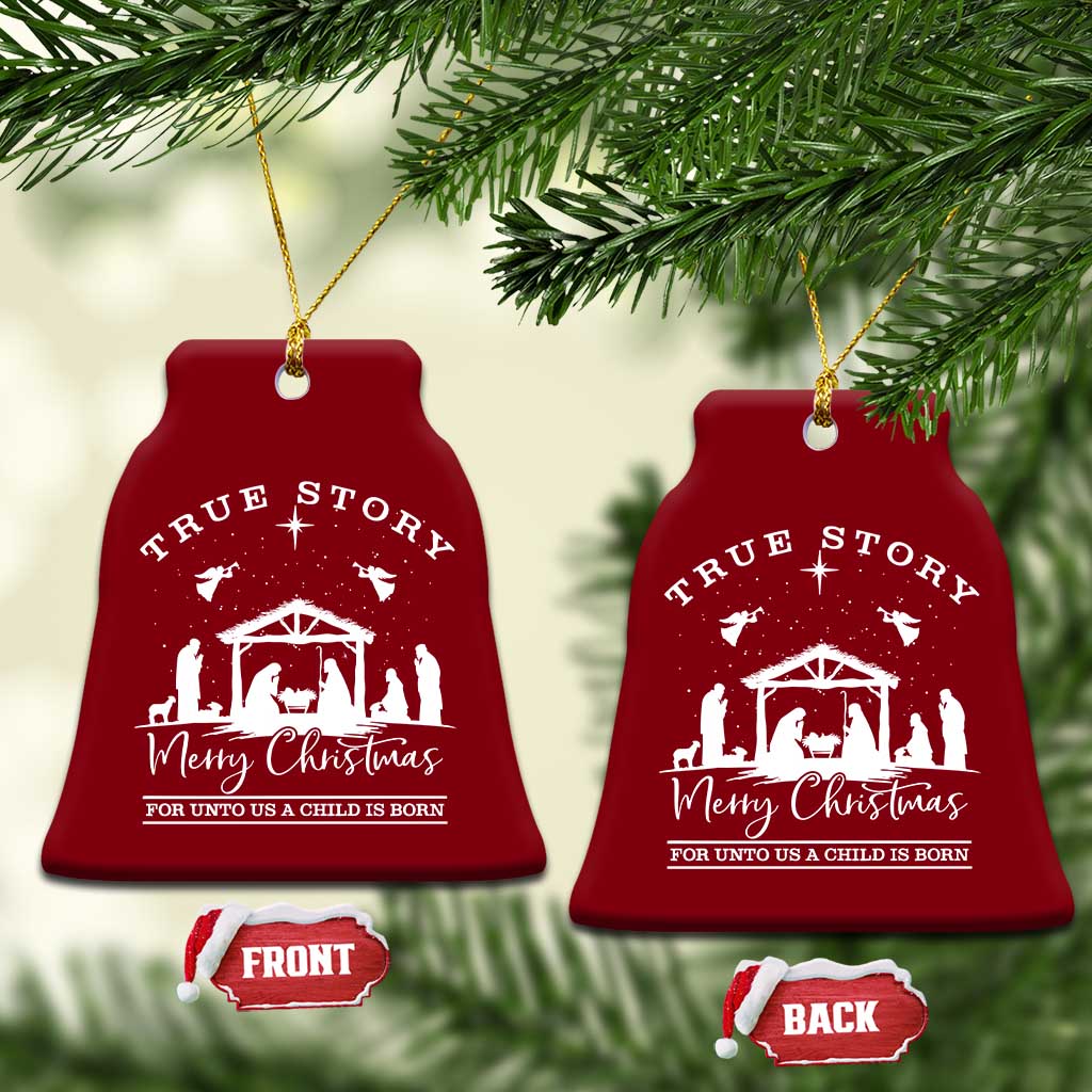 True Story Merry Christmas Ceramic Ornament Christian Xmas True Story Jesus Birth TS10 Print Your Wear