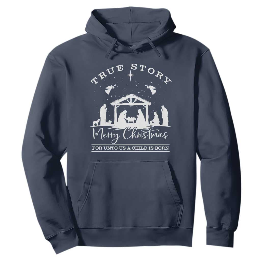 True Story Merry Christmas Hoodie Christian Xmas True Story Jesus Birth TS10 Navy Print Your Wear