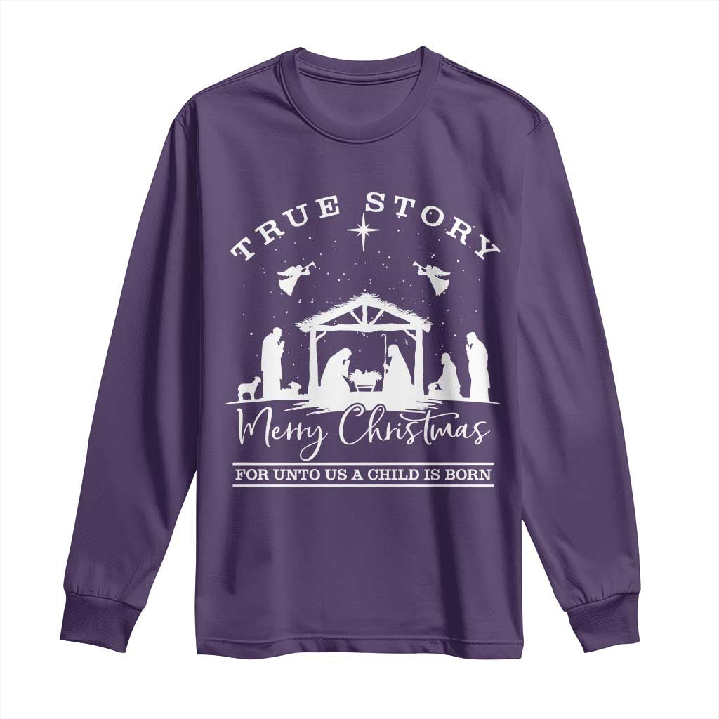 True Story Merry Christmas Long Sleeve Shirt Christian Xmas True Story Jesus Birth TS10 Purple Print Your Wear