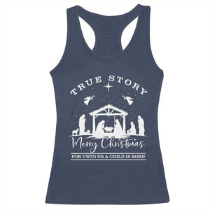 True Story Merry Christmas Racerback Tank Top Christian Xmas True Story Jesus Birth TS10 Navy Print Your Wear
