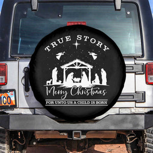 True Story Merry Christmas Spare Tire Cover Christian Xmas True Story Jesus Birth TS10 No hole Black Print Your Wear