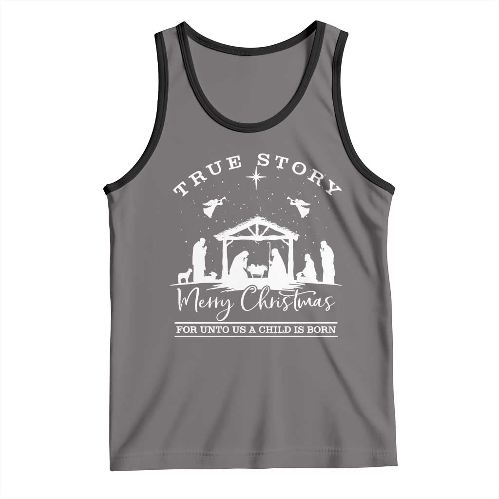 True Story Merry Christmas Tank Top Christian Xmas True Story Jesus Birth TS10 Deep Heather Black Print Your Wear