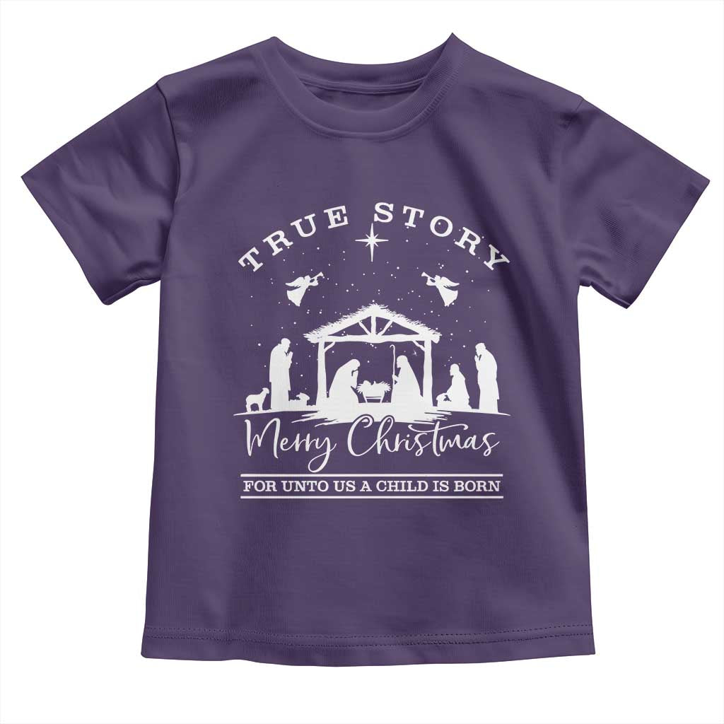 True Story Merry Christmas Toddler T Shirt Christian Xmas True Story Jesus Birth TS10 Purple Print Your Wear
