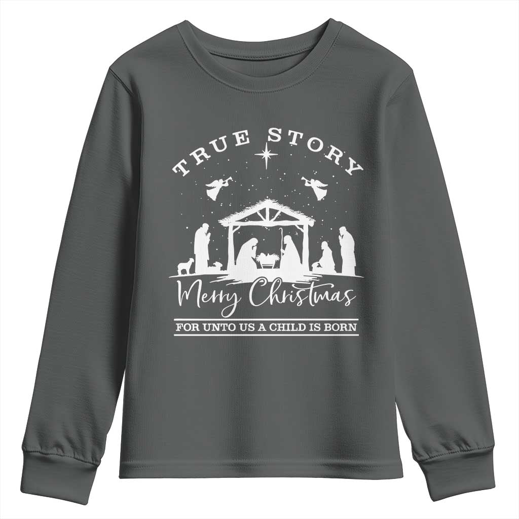 True Story Merry Christmas Youth Sweatshirt Christian Xmas True Story Jesus Birth TS10 Dark Heather Print Your Wear