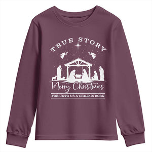 True Story Merry Christmas Youth Sweatshirt Christian Xmas True Story Jesus Birth TS10 Maroon Print Your Wear