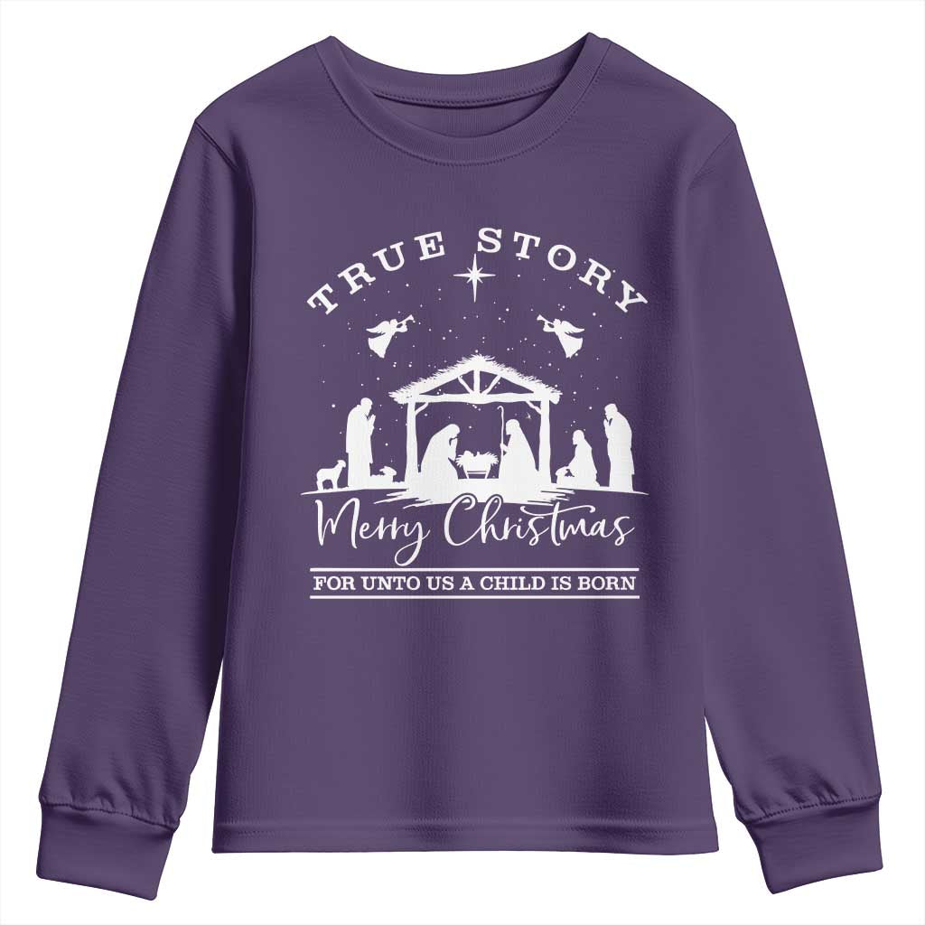 True Story Merry Christmas Youth Sweatshirt Christian Xmas True Story Jesus Birth TS10 Purple Print Your Wear