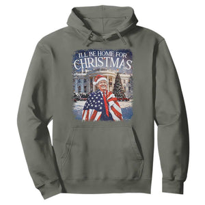 Funny Christmas Trump Hoodie Ill Be Home For Christmas 2024 White House Daddy's Home TS10 Military Green Print Your Wear