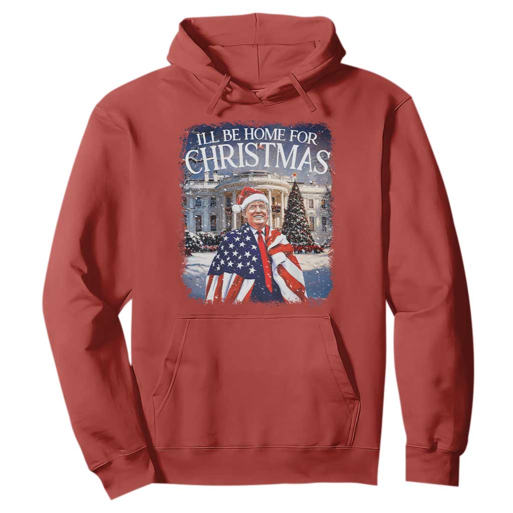 Funny Christmas Trump Hoodie Ill Be Home For Christmas 2024 White House Daddy's Home TS10 Red Print Your Wear