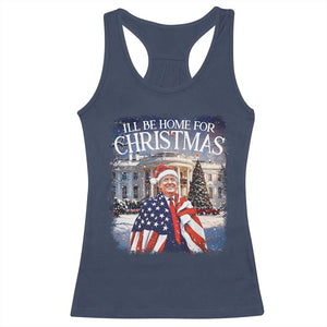 Funny Christmas Trump Racerback Tank Top Ill Be Home For Christmas 2024 White House Daddy's Home TS10 Navy Print Your Wear