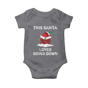 Christmas Santa Baby Onesie Funny This Santa Loves Going Down TS10 Charcoal Print Your Wear