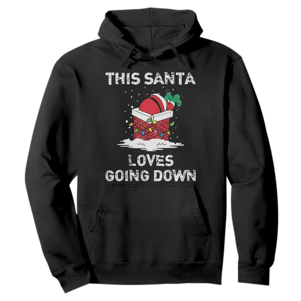 Christmas Santa Hoodie Funny This Santa Loves Going Down TS10 Black Print Your Wear