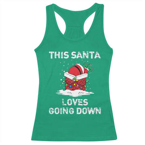 Christmas Santa Racerback Tank Top Funny This Santa Loves Going Down TS10 Irish Green Print Your Wear