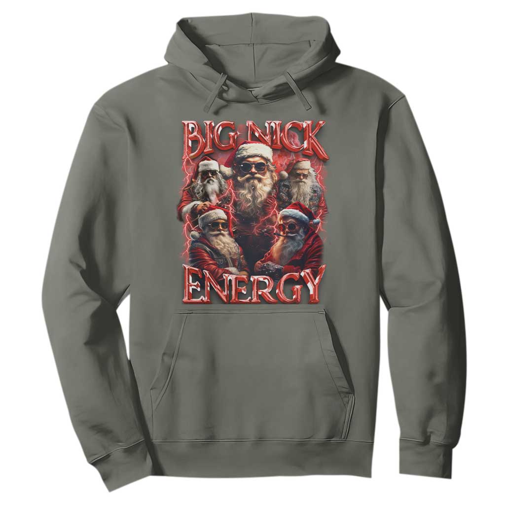 Christmas Santa Hoodie Big Nick Energy Bootleg Rap Tee TS10 Military Green Print Your Wear