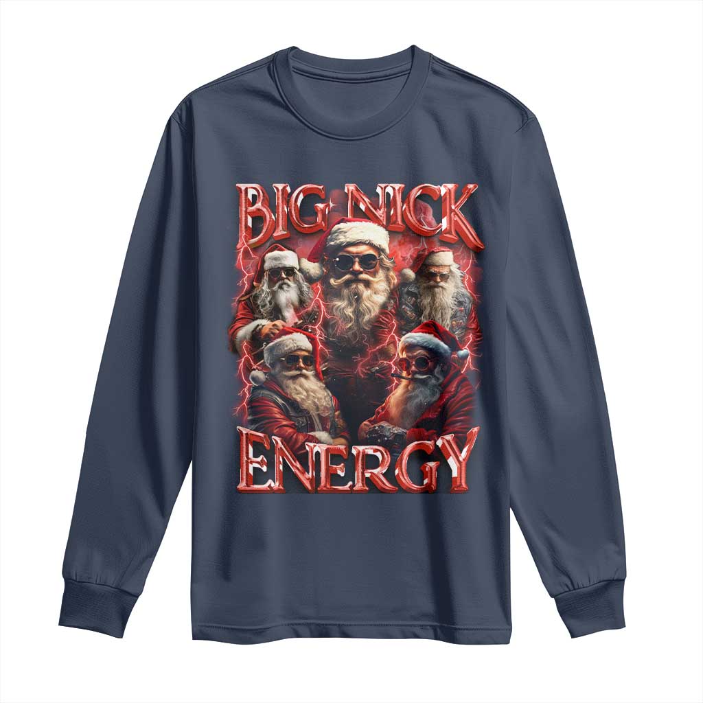 Christmas Santa Long Sleeve Shirt Big Nick Energy Bootleg Rap Tee TS10 Navy Print Your Wear