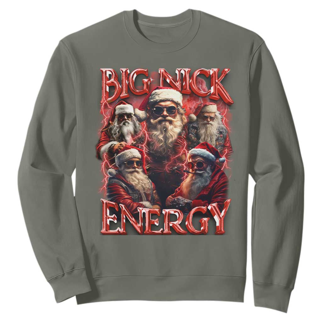 Christmas Santa Sweatshirt Big Nick Energy Bootleg Rap Tee TS10 Military Green Print Your Wear
