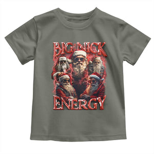 Christmas Santa Toddler T Shirt Big Nick Energy Bootleg Rap Tee TS10 Military Green Print Your Wear
