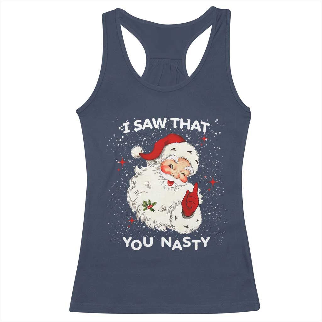 Christmas Santa Racerback Tank Top Vintage I Saw That You Naughty TS10 Navy Print Your Wear