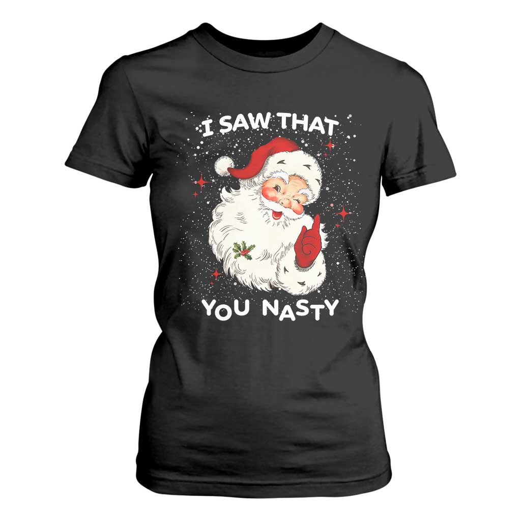 Christmas Santa T Shirt For Women Vintage I Saw That You Naughty TS10 Black Print Your Wear