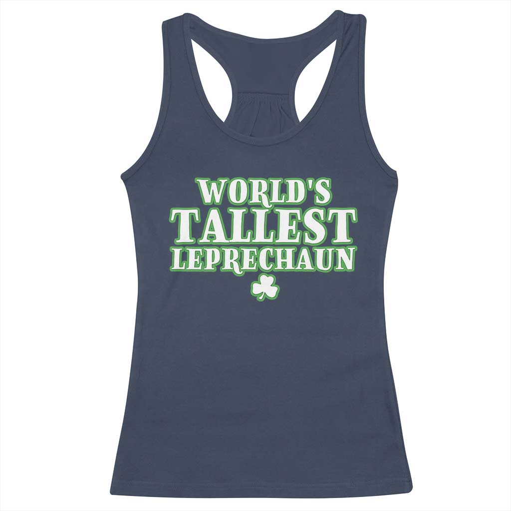 Funny St. Patrick's Day Racerback Tank Top Saint Irish Pats Sarcastic World's Tallest Leprechaun TS10 Navy Print Your Wear