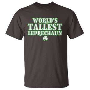 Funny St. Patrick's Day T Shirt Saint Irish Pats Sarcastic World's Tallest Leprechaun TS10 Dark Chocolate Print Your Wear