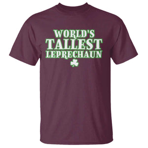 Funny St. Patrick's Day T Shirt Saint Irish Pats Sarcastic World's Tallest Leprechaun TS10 Maroon Print Your Wear