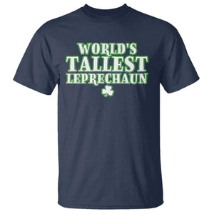 Funny St. Patrick's Day T Shirt Saint Irish Pats Sarcastic World's Tallest Leprechaun TS10 Navy Print Your Wear