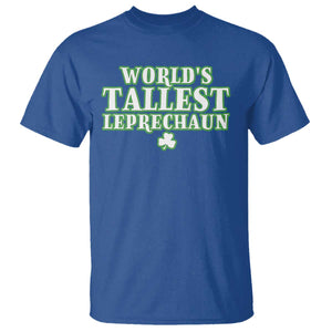 Funny St. Patrick's Day T Shirt Saint Irish Pats Sarcastic World's Tallest Leprechaun TS10 Royal Blue Print Your Wear