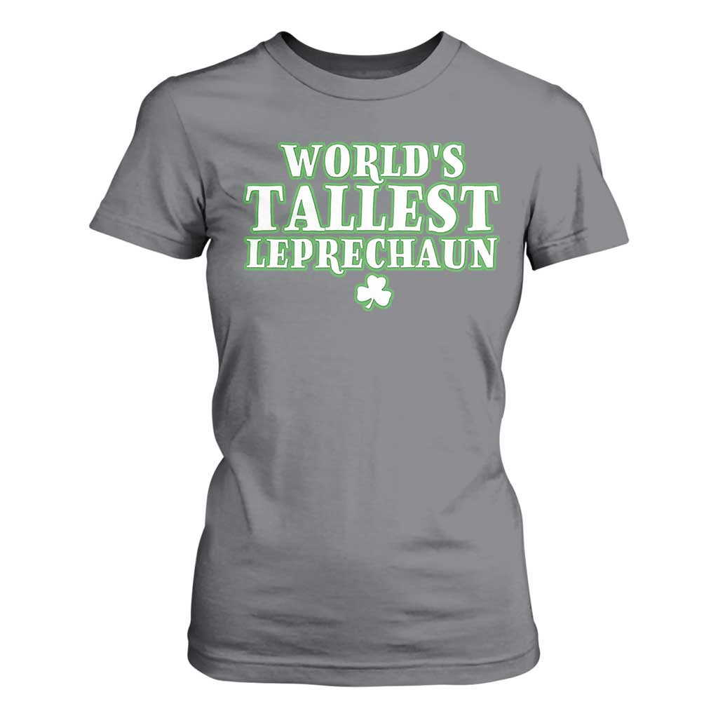 Funny St. Patrick's Day T Shirt For Women Saint Irish Pats Sarcastic World's Tallest Leprechaun TS10 Charcoal Print Your Wear
