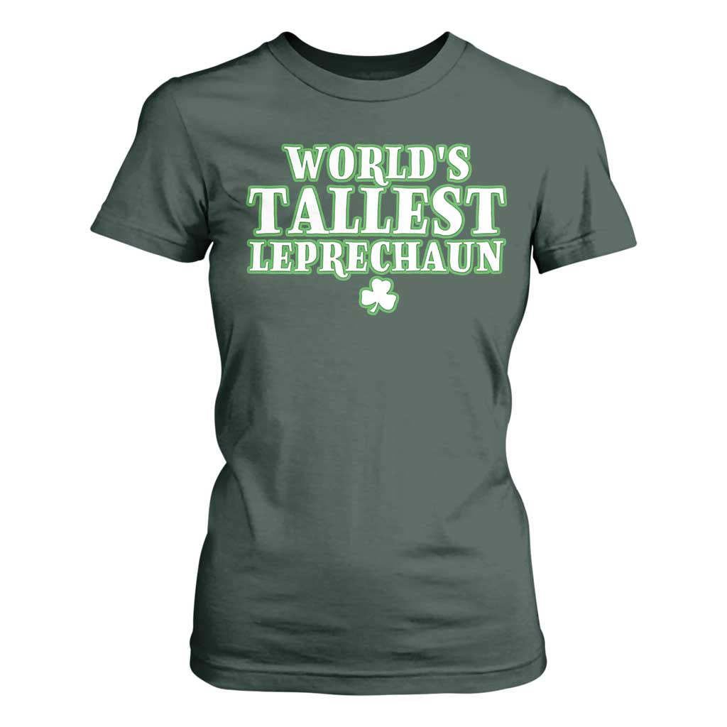 Funny St. Patrick's Day T Shirt For Women Saint Irish Pats Sarcastic World's Tallest Leprechaun TS10 Dark Forest Green Print Your Wear