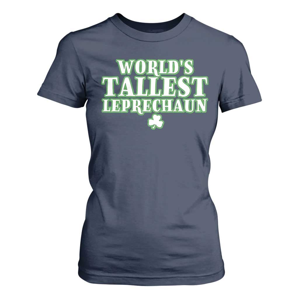 Funny St. Patrick's Day T Shirt For Women Saint Irish Pats Sarcastic World's Tallest Leprechaun TS10 Navy Print Your Wear