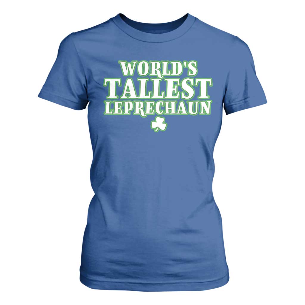 Funny St. Patrick's Day T Shirt For Women Saint Irish Pats Sarcastic World's Tallest Leprechaun TS10 Royal Blue Print Your Wear