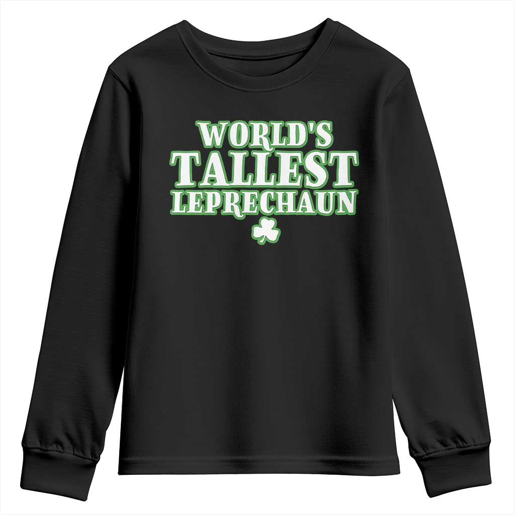 Funny St. Patrick's Day Youth Sweatshirt Saint Irish Pats Sarcastic World's Tallest Leprechaun TS10 Black Print Your Wear