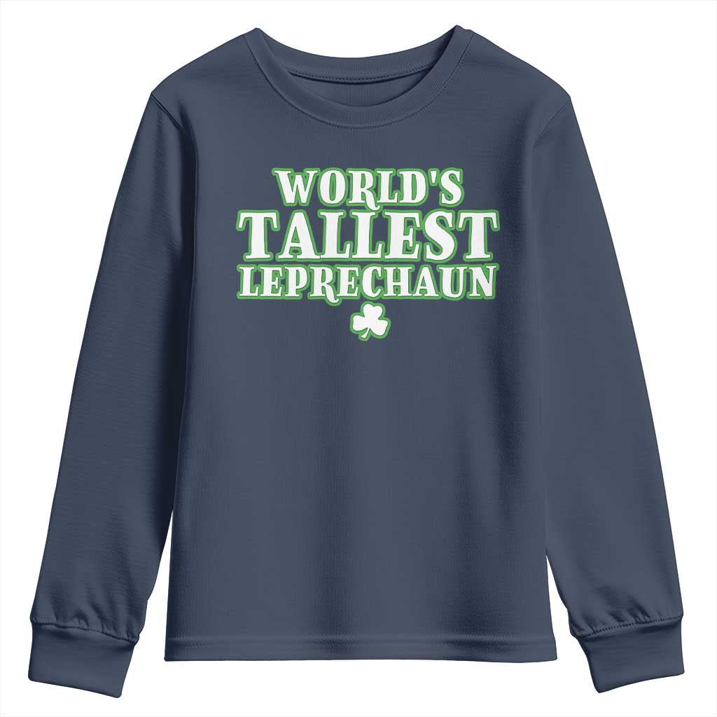 Funny St. Patrick's Day Youth Sweatshirt Saint Irish Pats Sarcastic World's Tallest Leprechaun TS10 Navy Print Your Wear