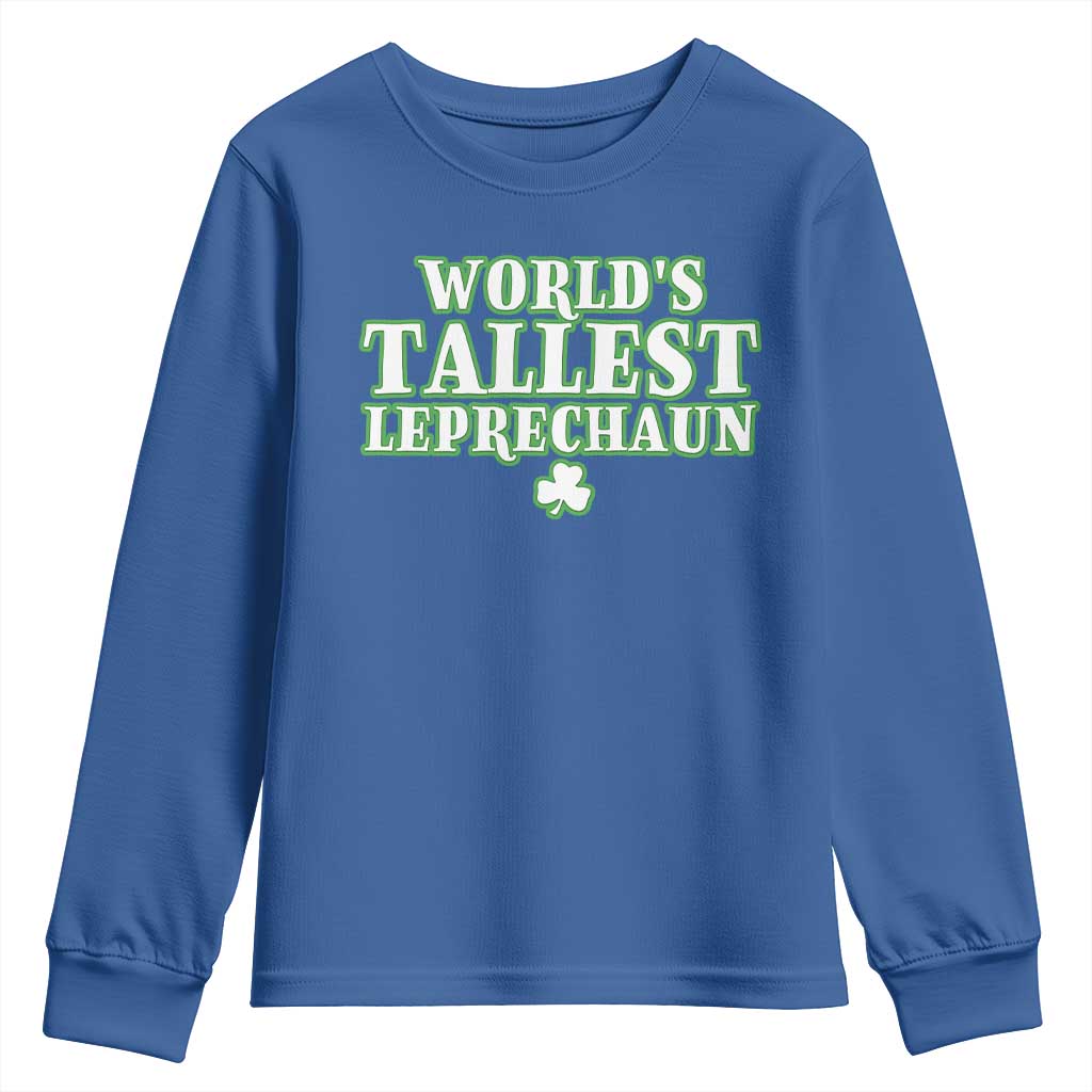 Funny St. Patrick's Day Youth Sweatshirt Saint Irish Pats Sarcastic World's Tallest Leprechaun TS10 Royal Blue Print Your Wear
