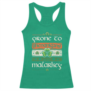 St. Patrick's Day Prone to Shenanigans and Malarkey Racerback Tank Top Funny St Patrick's Day Lucky Shamrock Irish TS10 Irish Green Print Your Wear