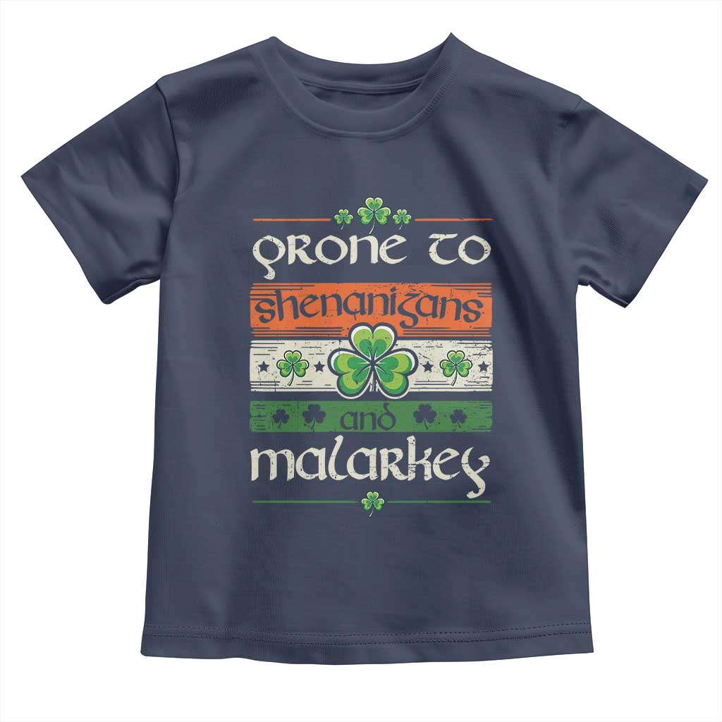 St. Patrick's Day Prone to Shenanigans and Malarkey Toddler T Shirt Funny St Patrick's Day Lucky Shamrock Irish TS10 Navy Print Your Wear