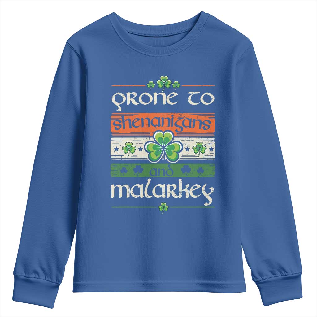 St. Patrick's Day Prone to Shenanigans and Malarkey Youth Sweatshirt Funny St Patrick's Day Lucky Shamrock Irish TS10 Royal Blue Print Your Wear