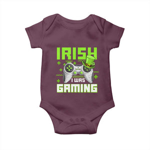 Funny Gamer St Patricks Day Baby Onesie Irish I Was Gaming Video Games Lovers TS10 Maroon Print Your Wear