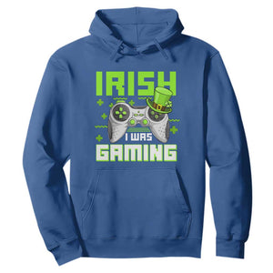 Funny Gamer St Patricks Day Hoodie Irish I Was Gaming Video Games Lovers TS10 Royal Blue Print Your Wear