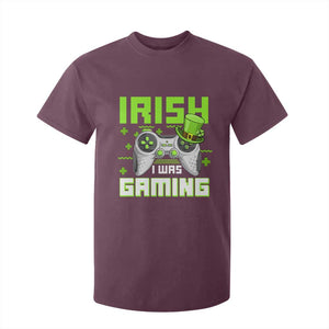 Funny Gamer St Patricks Day T Shirt For Kid Irish I Was Gaming Video Games Lovers TS10 Maroon Print Your Wear