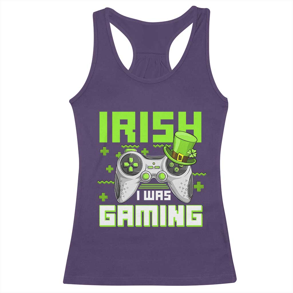 Funny Gamer St Patricks Day Racerback Tank Top Irish I Was Gaming Video Games Lovers TS10 Purple Print Your Wear