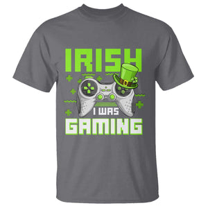 Funny Gamer St Patricks Day T Shirt Irish I Was Gaming Video Games Lovers TS10 Charcoal Print Your Wear