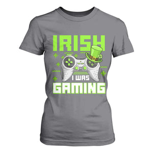 Funny Gamer St Patricks Day T Shirt For Women Irish I Was Gaming Video Games Lovers TS10 Charcoal Print Your Wear