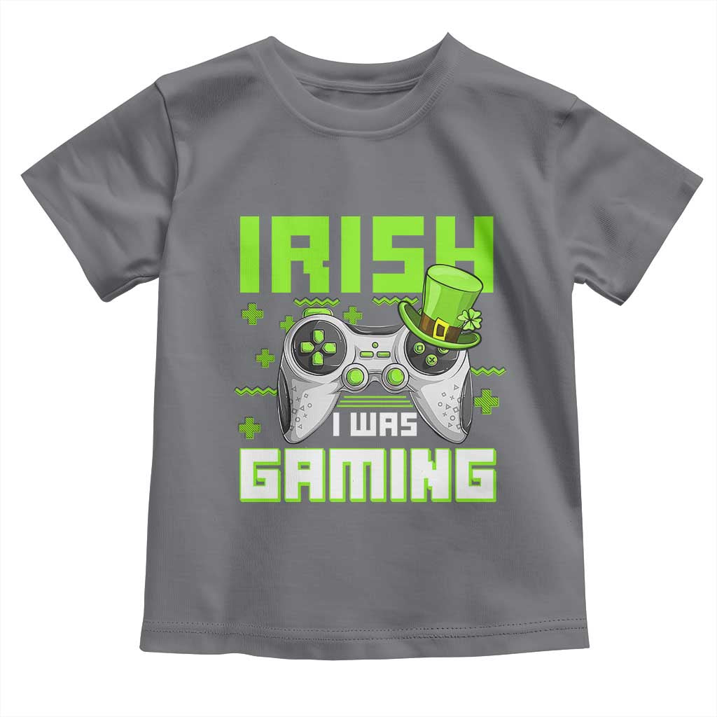 Funny Gamer St Patricks Day Toddler T Shirt Irish I Was Gaming Video Games Lovers TS10 Charcoal Print Your Wear
