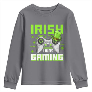 Funny Gamer St Patricks Day Youth Sweatshirt Irish I Was Gaming Video Games Lovers TS10 Charcoal Print Your Wear