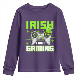 Funny Gamer St Patricks Day Youth Sweatshirt Irish I Was Gaming Video Games Lovers TS10 Purple Print Your Wear