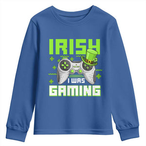 Funny Gamer St Patricks Day Youth Sweatshirt Irish I Was Gaming Video Games Lovers TS10 Royal Blue Print Your Wear