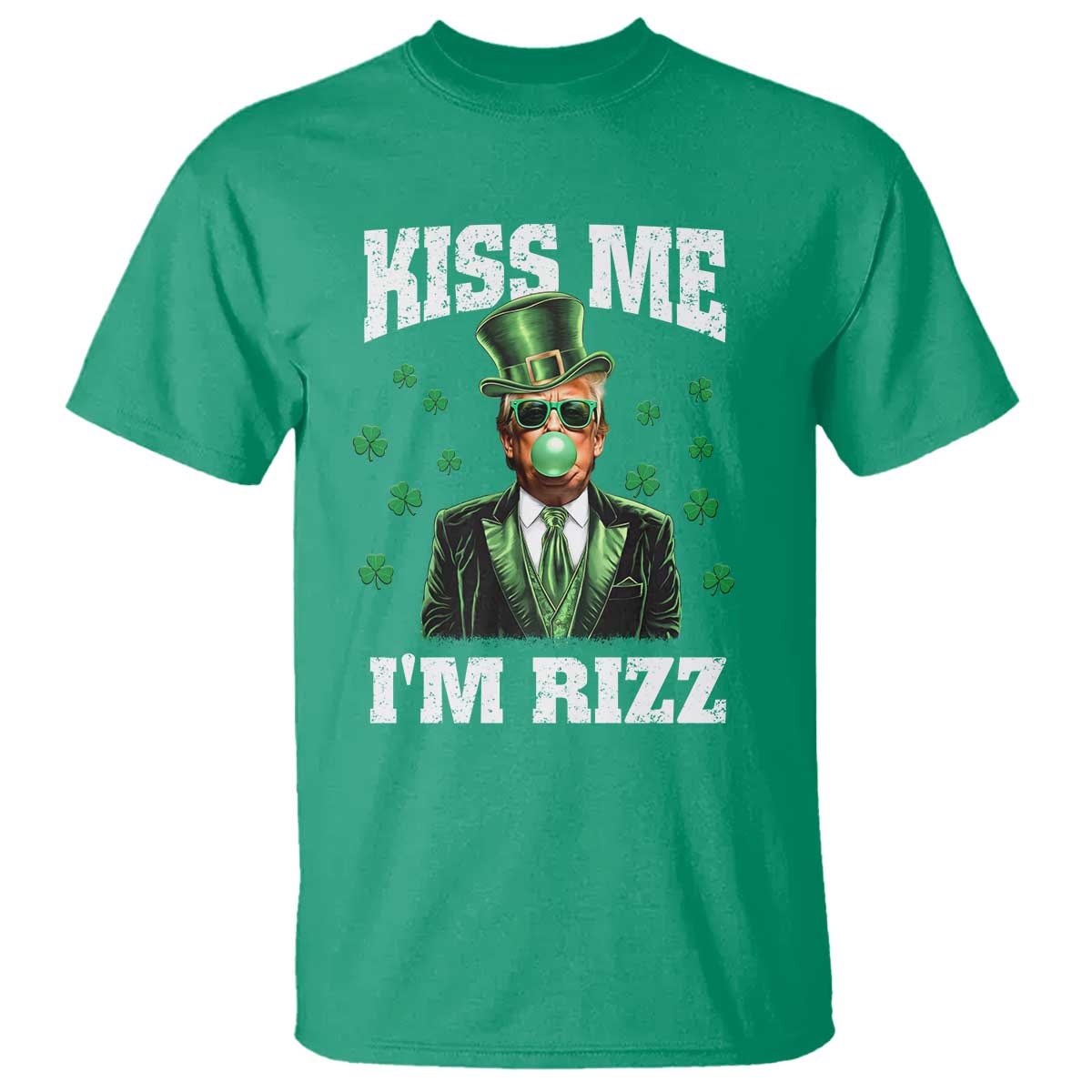 St. Patrick's Day Trump Bubble Gum T Shirt Funny Irish Kiss Me I'm Rizz TS10 Irish Green Print Your Wear