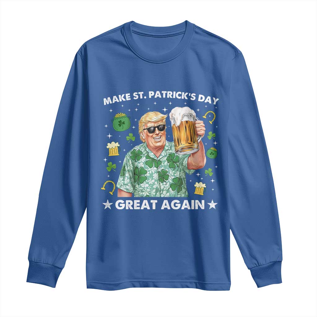 Funny Trump St Patrick's Day Long Sleeve Shirt Funny Beer Drinking TS10 Royal Blue Print Your Wear